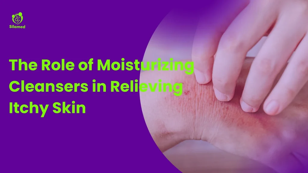 The Role of Moisturizing Cleansers in Relieving Itchy Skin